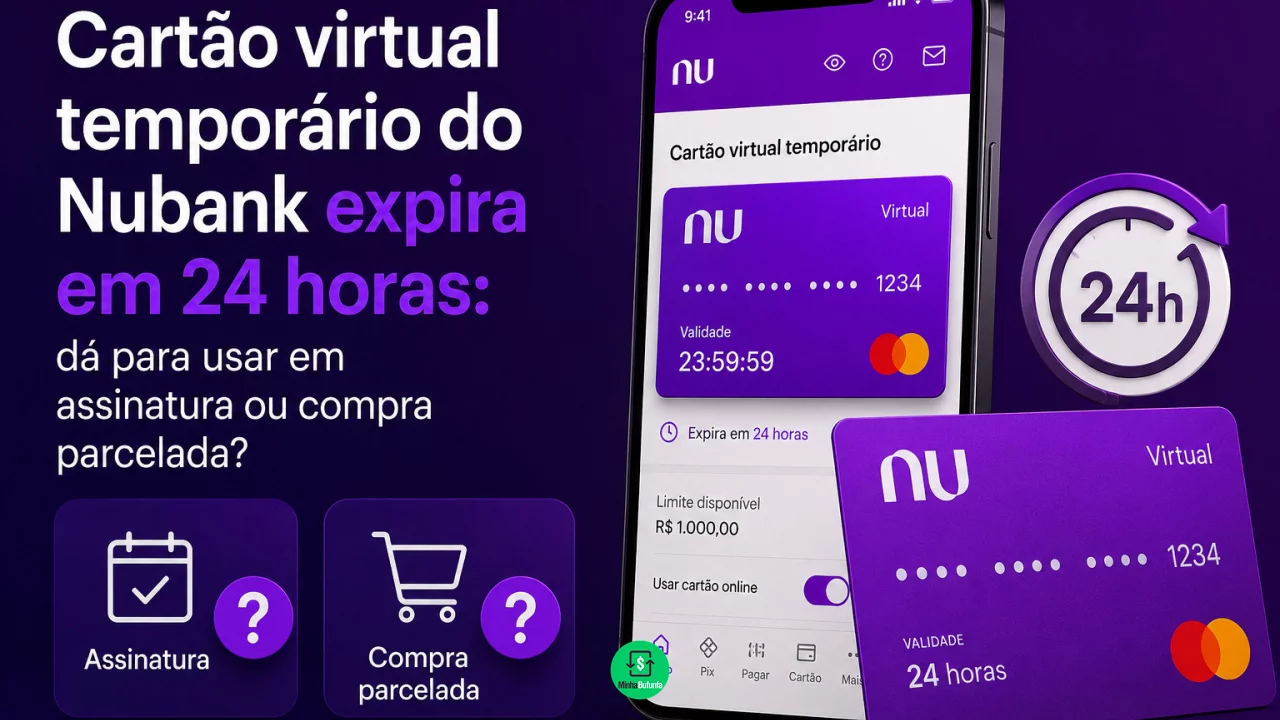 Cartão virtual temporário do Nubank expira em 24 horas: dá para usar em assinatura ou compra parcela